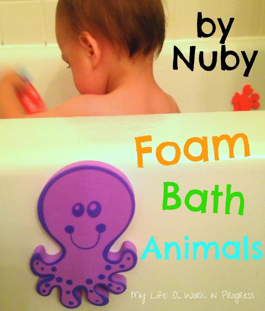 Nuby Foam Bath Animals on My Life: A Work in Progress