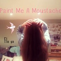 Paint Me A Moustache